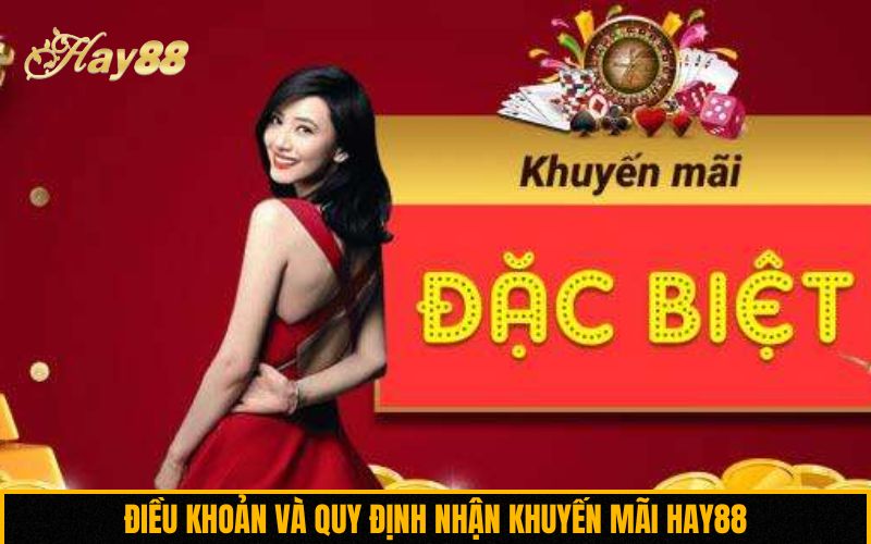 Điều khoản và quy định nhận khuyến mãi Hay88