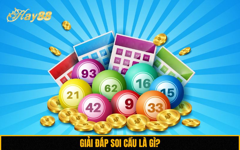 Giải đáp soi cầu là gì?